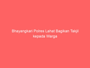 Bhayangkari Polres Lahat Bagikan Takjil kepada Warga