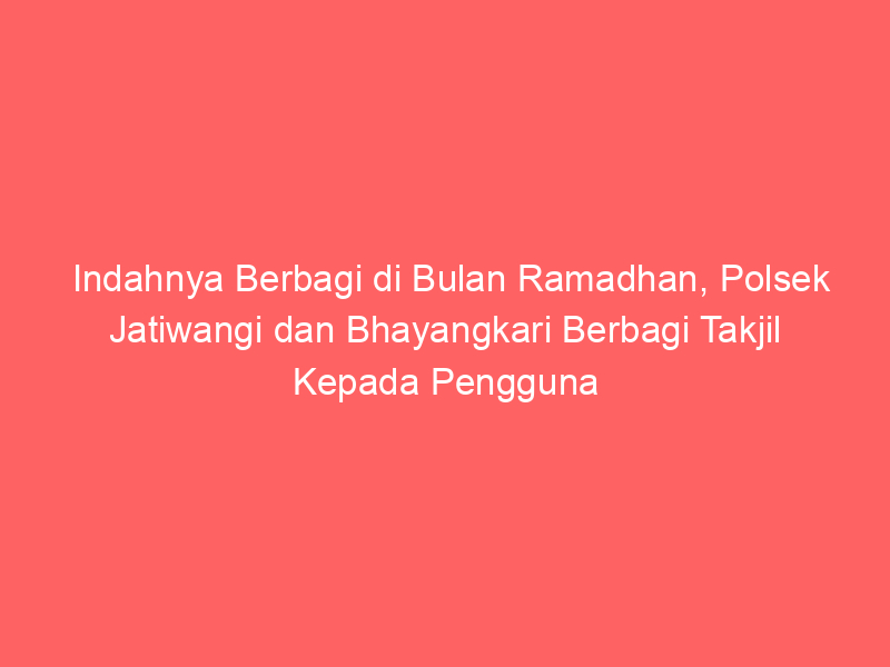 Indahnya Berbagi di Bulan Ramadhan, Polsek Jatiwangi dan Bhayangkari Berbagi Takjil Kepada Pengguna Jalan | NEWS TV Indonesia