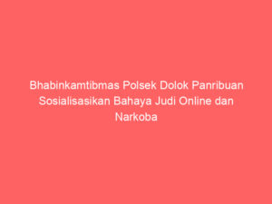 Bhabinkamtibmas Polsek Dolok Panribuan Sosialisasikan Bahaya Judi Online dan Narkoba