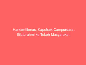 Harkamtibmas, Kapolsek Campurdarat Silaturahmi ke Tokoh Masyarakat