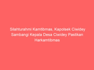 Silahturahmi Kamtibmas, Kapolsek Ciwidey Sambangi Kepala Desa Ciwidey Pastikan Harkamtibmas Berlangsung Kondusif