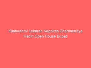 Silaturahmi Lebaran Kapolres Dharmasraya Hadiri Open House Bupati