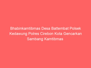 Bhabinkamtibmas Desa Battembat Polsek Kedawung Polres Cirebon Kota Gencarkan Sambang Kamtibmas  Himbauan Ketahanan Pangan