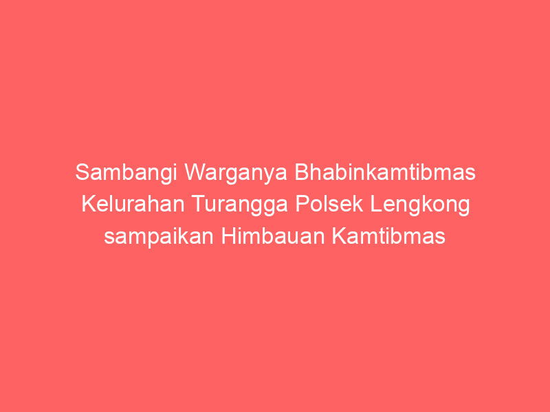 Sambangi Warganya Bhabinkamtibmas Kelurahan Turangga Polsek Lengkong sampaikan Himbauan Kamtibmas | NEWS TV Indonesia