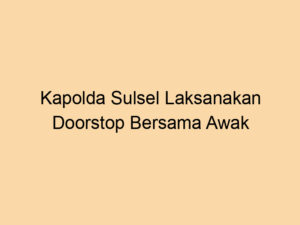 Kapolda Sulsel Laksanakan Doorstop Bersama Awak Media, Sampaikan Sejumlah Isu Aktual