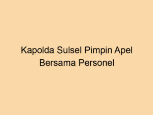 Kapolda Sulsel Pimpin Apel Bersama Personel Ditsamapta Polda Sulsel
