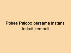 Polres Palopo bersama instansi terkait kembali bergerak melakukan penanganan darurat pascalongsor yang terjadi di wilayah Kecamatan Sendana