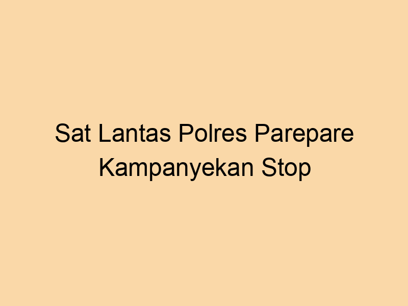 Sat Lantas Polres Parepare Kampanyekan Stop Pelanggaran, Patuhi Aturan Berlalu Lintas di Hadapan Ratusan Pelajar | NEWS TV Indonesia