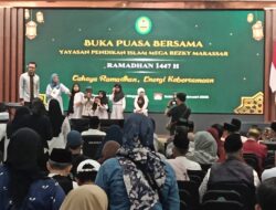 Buka Puasa Bersama Yayasan Pendidikan Islam Mega Rezky Makassar “Ramadhan 1447 H” Cahaya Ramadhan, Energi Kebersamaan