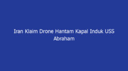 Iran Klaim Drone Hantam Kapal Induk USS Abraham Lincoln | NEWS TV Indonesia