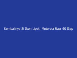 Kembalinya Si Ikon Lipat: Motorola Razr 60 Siap Guncang Indonesia dengan AI Canggih!