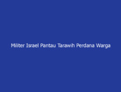Militer Israel Pantau Tarawih Perdana Warga Palestina di Masjid Al-Aqsa  