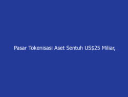 Pasar Tokenisasi Aset Sentuh US$25 Miliar, Aplikasi PINTU Listing 10 Tokenized Assets Global