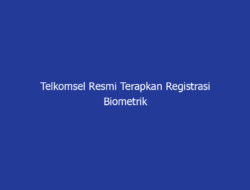 Telkomsel Resmi Terapkan Registrasi Biometrik Wajah untuk Nomor Baru