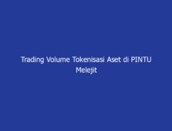 Trading Volume Tokenisasi Aset di PINTU Melejit 45%, Saham Teknologi Global Jadi Favorit Pengguna