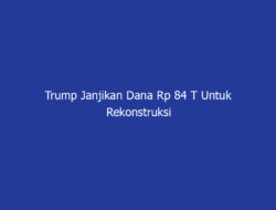 Trump Janjikan Dana Rp 84 T Untuk Rekonstruksi Gaza Dari Kocek Dewan Perdamaian