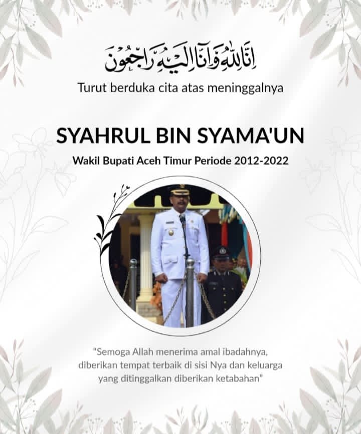 Aceh Timur Berduka: Mantan Wakil Bupati Syahrul bin Syama’un Tutup Usia  ‎ | Newstv Indonesia