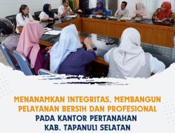 Bangun Pelayanan Pertanahan Bersih dan Transparan, Kantah Tapsel Gandeng PPAT dalam Penguatan Anti Korupsi