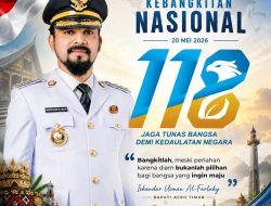 Al-farlaky Ucapkan Selamat Hari Kebangkitan Nasional 2026: Bangkit Untuk Aceh Timur Maju