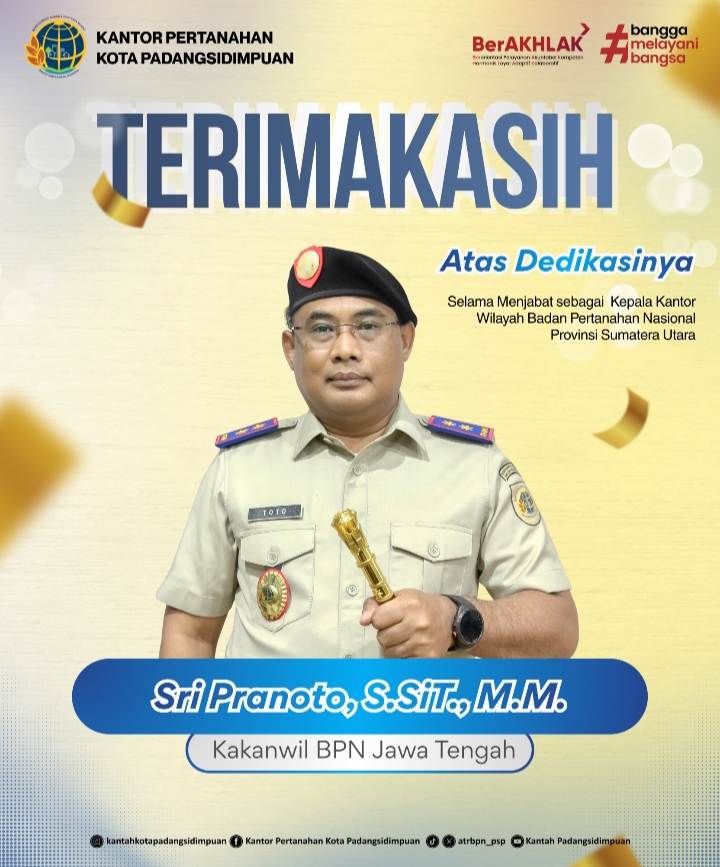 Kepala Kantah Padangsidimpuan: Terima Kasih atas Pengabdian Sri Pranoto untuk Kemajuan Pertanahan Sumatera Utara | Newstv Indonesia