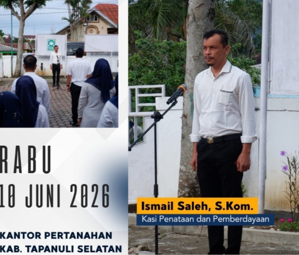 Bangun Pelayanan Prima, Kantah Tapsel Konsisten Gelar Apel Pagi Penguatan Kinerja | Newstv Indonesia