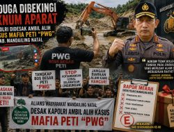Kapolri Didesak Ambil Alih Kasus Mafia “Pwg” Di Kab Madina Diduga Dibekingi Oknum Aparat