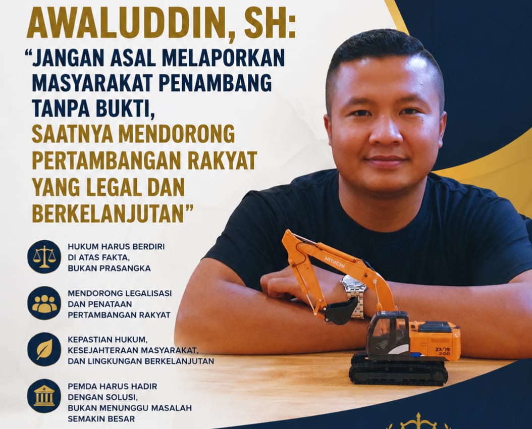 Awaluddin,S.H Jangan Asal Melaporkan Masyarakat Penambang Tanpa Bukti Saatnya Mendorong Pertambangan Rakyat yang Legal dan Berkelanjutan | Newstv Indonesia