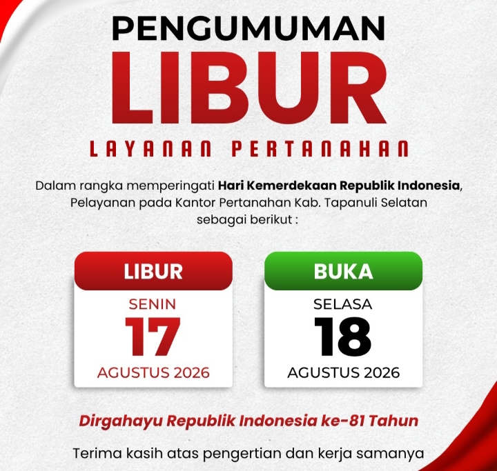 Pelayanan Kantor Pertanahan Tapanuli Selatan Libur pada 17 Agustus 2026, Kembali Dibuka 18 Agustus | Newstv Indonesia