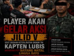 AMP2K akan Demo di Puspomad TNI Desak Usut Dugaan Keterlibatan Kapten Lubis dalam PETI Batang Natal – Lingga Bayu