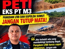 Dugaan Bekingi PETI Eks PT M3,Satma AMPI Madina Desak Pangdam/BB Copot Oknum “AA” Kapolda Jangan Mandul”